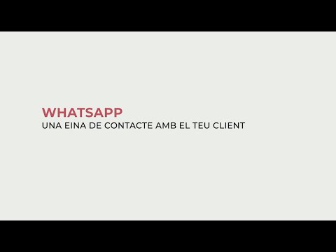 WhatsApp: una eina de contacte amb el teu client